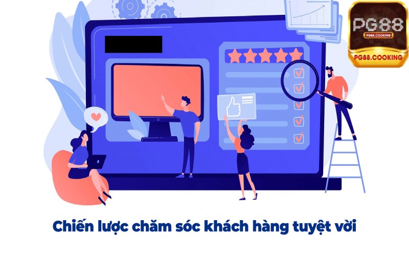 Các chiến lược chăm sóc khách hàng xuất sắc tại Pg88