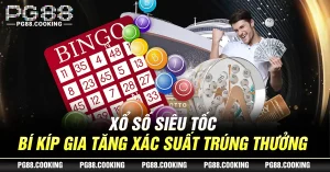 Xổ Số Siêu Tốc - Bí Kíp Gia Tăng Xác Suất Trúng Thưởng