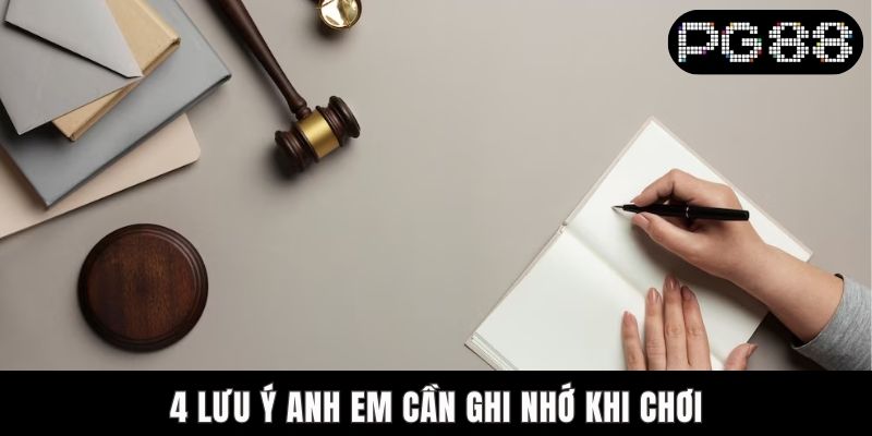 4 lưu ý anh em cần ghi nhớ khi chơi