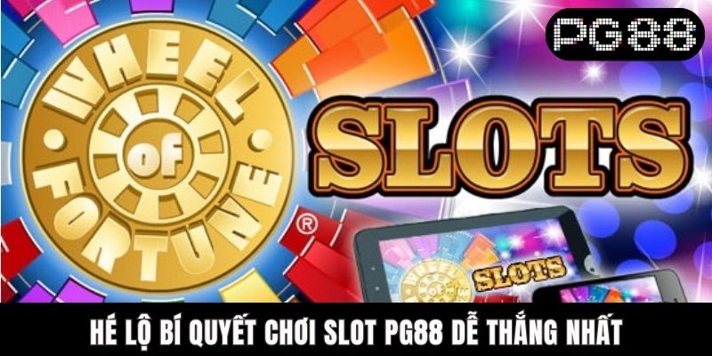 Hé lộ bí quyết chơi slot PG88 dễ thắng nhất
