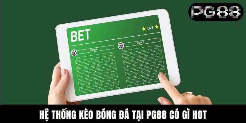 Kèo Bóng Đá Tại PG88 Có Gì Hot? Những Loại Phổ Biến Nhất Hệ thống kèo bóng đá tại PG88 có gì hot